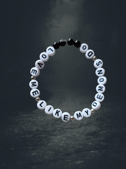 Love Me Like My Demons Do Bracelet