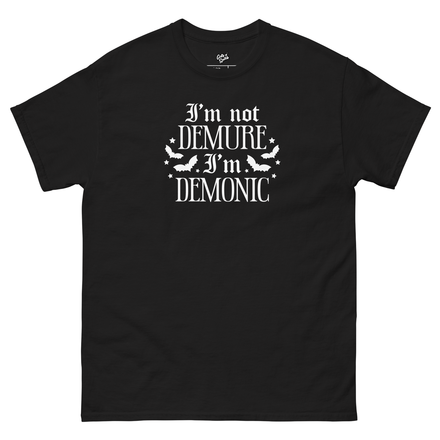 I'm Not Demure, I'm Demonic Printed Tee