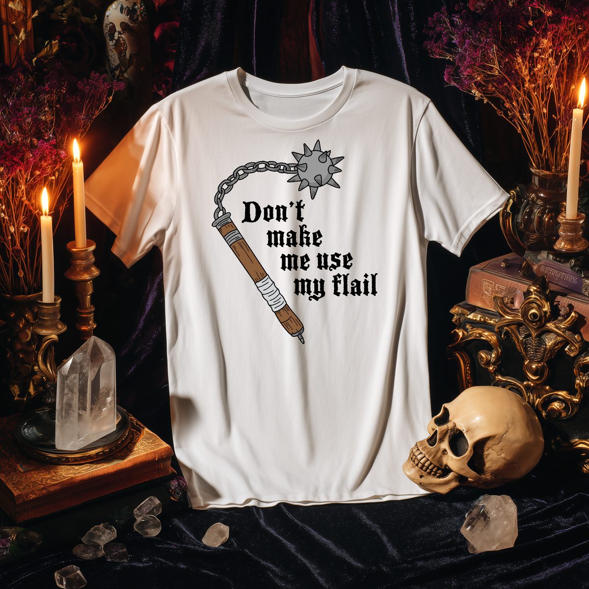 Don't Make Me Use My Flail