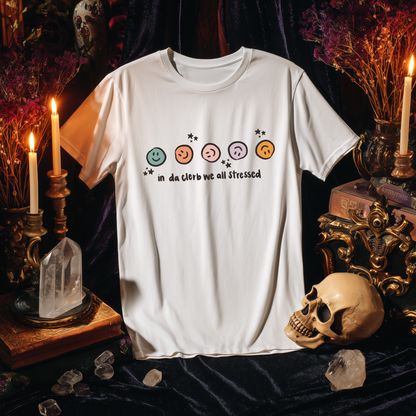 We All Stressed Printed Tee