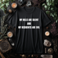 My Hills Are Silent T-Shirt