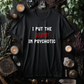 I Put The Hot In Psychotic Printed Tee