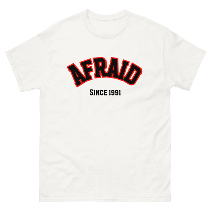 Afraid Since Printed Tee