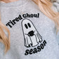 Tired Ghoul Season Crewneck Sweatshirt