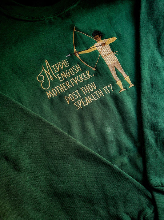 Dost Thou Speaketh It Sweatshirt