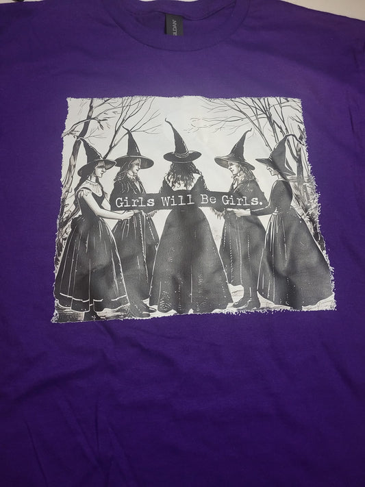 Girls Will Be Girls T-Shirt