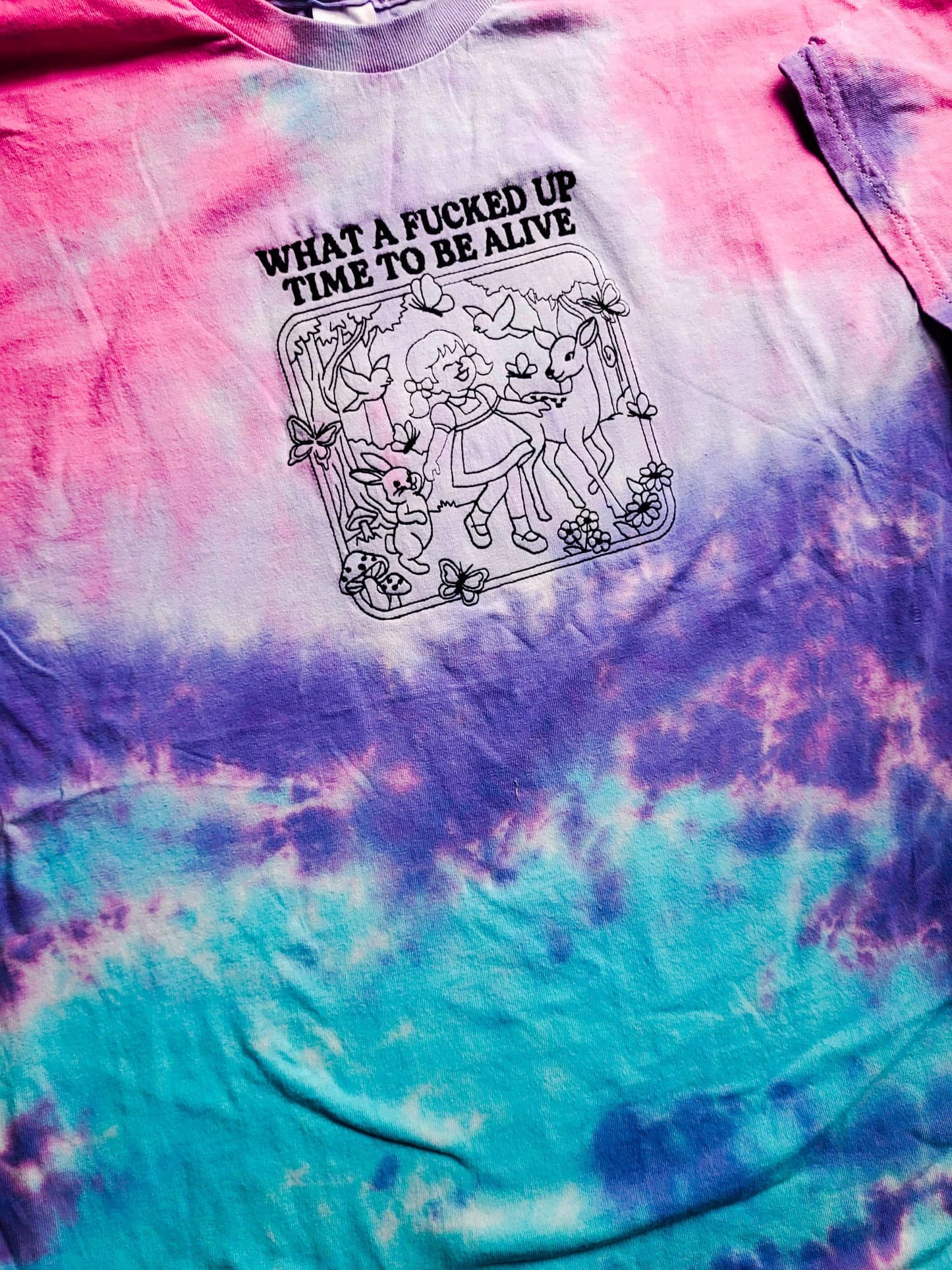 What a fucked up time to be alive tie-dye t-shirt