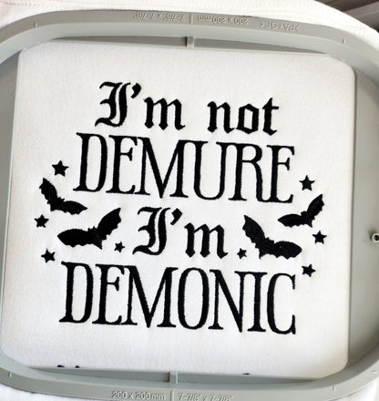 I'm Not Demure, I'm Demonic Crewneck Sweatshirt