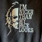 I'm Nicer Than My Face Looks Zip Up Hoodie