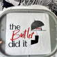 The Butler/Wife/Husband Did It Hoodie
