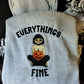 Everything's Fine Zip Up Hoodie
