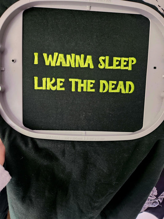 I Wanna Sleep Like The Dead Zip Up Hoodie