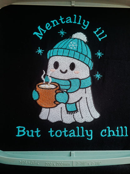 Mentally Ill, But Totally Chill Sweatshirt