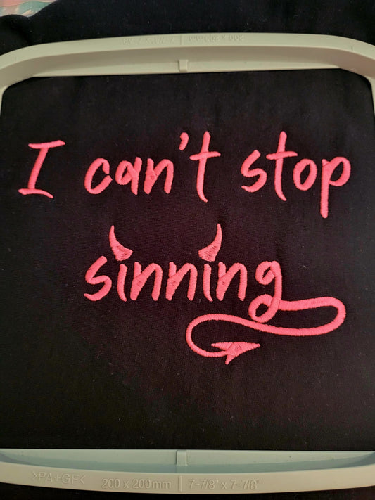 I Can't Stop Sinning Hoodie