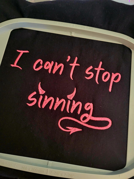 I Can't Stop Sinning Sweatshirt