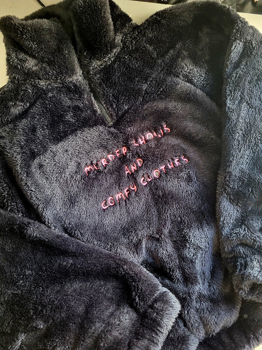 Murder Shows & Comfy Clothes Fluffy 1/4 Zip Fleece