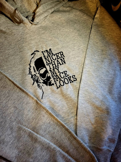 I'm nicer Than My Face Looks Hoodie