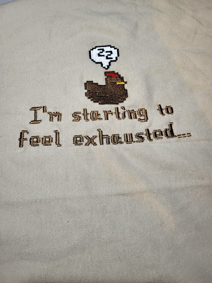I'm Starting To Feel Exhausted Hoodie