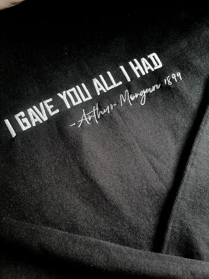 I Gave You All I Had Hoodie