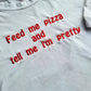 Feed Me Pizza Women's Embroidered Cropped Tee