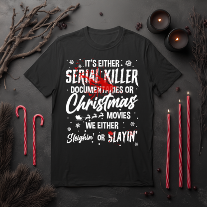 Sleighin Or Slayin
