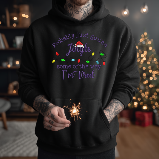 Probably Just Gonna Jingle Some Of The Way I'm Tired