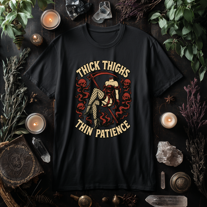 Thick Thighs, Thin Patience Printed Tee